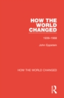 How the World Changed : Volume 2 1939-1968 - eBook