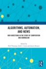 Algorithms, Automation, and News : New Directions in the Study of Computation and Journalism - eBook