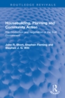 Housebuilding, Planning and Community Action : The Production and Negotiation of the Built Environment - eBook