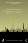 Populist Challenges to Constitutional Interpretation in Europe and Beyond - eBook