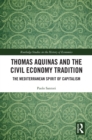 Thomas Aquinas and the Civil Economy Tradition : The Mediterranean Spirit of Capitalism - eBook