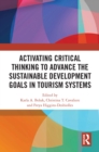 Activating Critical Thinking to Advance the Sustainable Development Goals in Tourism Systems - eBook