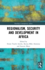 Regionalism, Security and Development in Africa - eBook