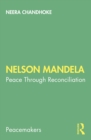 Nelson Mandela : Peace Through Reconciliation - eBook