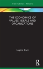 The Economics of Values, Ideals and Organizations - eBook