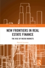 New Frontiers in Real Estate Finance : The Rise of Micro Markets - eBook