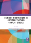 Feminist Interventions in Critical Peace and Conflict Studies - eBook