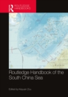 Routledge Handbook of the South China Sea - eBook