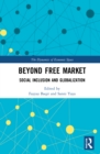 Beyond Free Market : Social Inclusion and Globalization - eBook