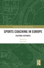 Sports Coaching in Europe : Cultural Histories - eBook