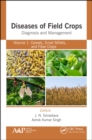 Diseases of Field Crops Diagnosis and Management : Volume 1: Cereals, Small Millets, and Fiber Crops - eBook