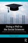 Doing a PhD in the Social Sciences : A Student's Guide to Post-Graduate Research and Writing - eBook