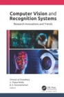 Computer Vision and Recognition Systems : Research Innovations and Trends - eBook