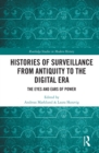 Histories of Surveillance from Antiquity to the Digital Era : The Eyes and Ears of Power - eBook