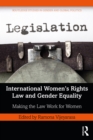International Women's Rights Law and Gender Equality : Making the Law Work for Women - eBook