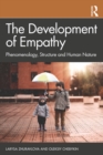 The Development of Empathy : Phenomenology, Structure and Human Nature - eBook