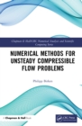 Numerical Methods for Unsteady Compressible Flow Problems - eBook
