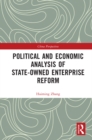 Political and Economic Analysis of State-Owned Enterprise Reform - eBook