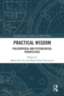 Practical Wisdom : Philosophical and Psychological Perspectives - eBook