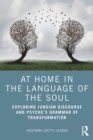 At Home In The Language Of The Soul : Exploring Jungian Discourse and Psyche’s Grammar of Transformation - eBook