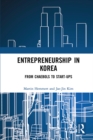 Entrepreneurship in Korea : From Chaebols to Start-ups - eBook