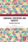 Language, Education, and Identity : Medium in South Asia - eBook
