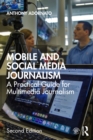 Mobile and Social Media Journalism : A Practical Guide for Multimedia Journalism - eBook