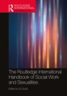 The Routledge International Handbook of Social Work and Sexualities - eBook