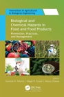 Biological and Chemical Hazards in Food and Food Products : Prevention, Practices, and Management - eBook