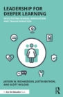 Leadership for Deeper Learning : Facilitating School Innovation and Transformation - eBook
