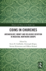 Coins in Churches : Archaeology, Money and Religious Devotion in Medieval Northern Europe - eBook