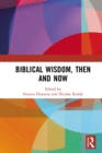 Biblical Wisdom, Then and Now - eBook