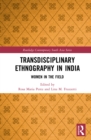 Transdisciplinary Ethnography in India : Women in the Field - eBook