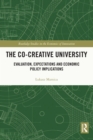 The Co-creative University : Evaluation, Expectations and Economic Policy Implications - eBook