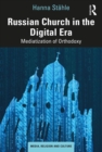 Russian Church in the Digital Era : Mediatization of Orthodoxy - eBook