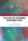 Fulfilling the Sustainable Development Goals : On a Quest for a Sustainable World - eBook