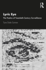 Lyric Eye : The Poetics of Twentieth-Century Surveillance - eBook