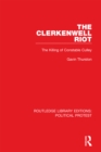 The Clerkenwell Riot : The Killing of Constable Culley - eBook