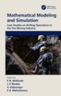 Mathematical Modeling and Simulation : Case Studies on Drilling Operations in the Ore Mining Industry - eBook