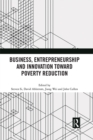 Business, Entrepreneurship and Innovation Toward Poverty Reduction - eBook