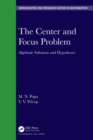 The Center and Focus Problem : Algebraic Solutions and Hypotheses - eBook