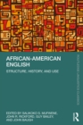 African-American English : Structure, History, and Use - eBook