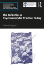 The Infantile in Psychoanalytic Practice Today - eBook