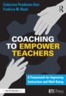 Coaching to Empower Teachers : A Framework for Improving Instruction and Well-Being - eBook