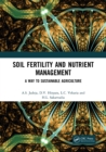 Soil Fertility and Nutrient Management : A Way to Sustainable Agriculture - eBook