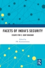 Facets of India's Security : Essays for C. Uday Bhaskar - eBook