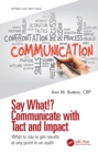 Say What!? Communicate with Tact and Impact : What to say to get results at any point in an audit - eBook
