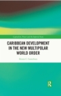 Caribbean Development in the New Multipolar World Order - eBook