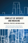 Conflict of Interest and Medicine : Knowledge, Practices, and Mobilizations - eBook