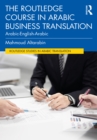 The Routledge Course in Arabic Business Translation : Arabic-English-Arabic - eBook